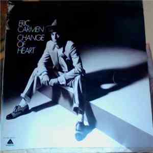 Eric Carmen - Change Of Heart download mp3