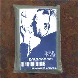 Hermit  / Antenna 59 / Karmakumulator / Praying For Oblivion - Hermit / Antenna 59 / Karmakumulator / Praying For Oblivion download mp3