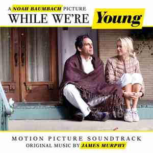 James Murphy - While We're Young (Motion Picture Soundtrack) download mp3