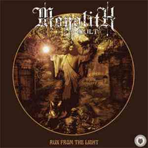 Monolith Cult - Run From The Light mp3 download