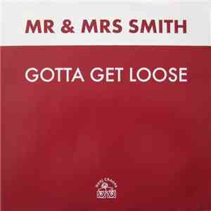 Mr & Mrs Smith - Gotta Get Loose mp3 download