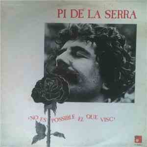 Pi De La Serra - No Es Possible El Que Visc download mp3