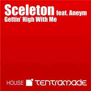 Sceleton Feat. Aneym - Gettin' High With Me mp3 download