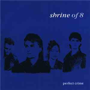 Shrine Of 8 - Perfect Crime download mp3