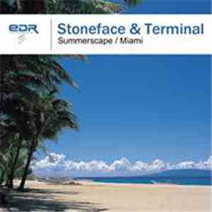 Stoneface & Terminal - Summerscape / Miami download mp3