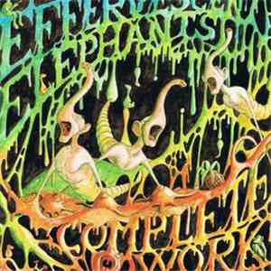 The Effervescent Elephants - The Complete Works download mp3