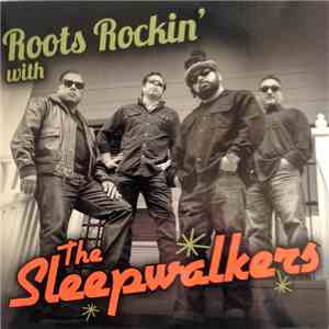 The Sleepwalkers - Roots Rockin' With download mp3
