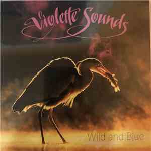 Violette Sounds - Wild and Blue download mp3