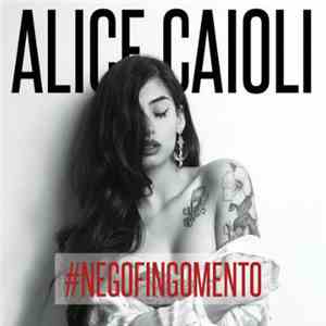 Alice Caioli - #NegoFingoMento download mp3