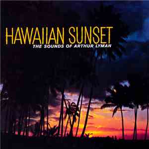 Arthur Lyman - Hawaiian Sunset download mp3