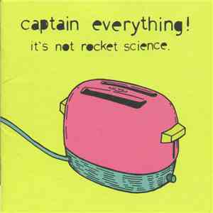 Captain Everything! - It's Not Rocket Science download mp3