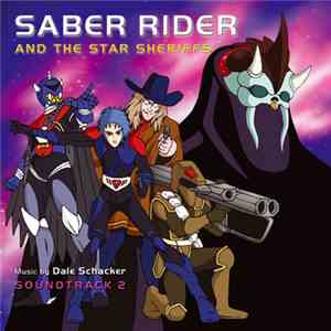 Dale Schacker - Saber Rider And The Star Sheriffs - Soundtrack 2 download mp3