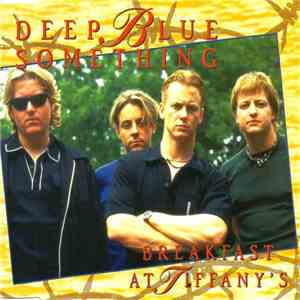 Deep Blue Something - Breakfast At Tiffany's download mp3