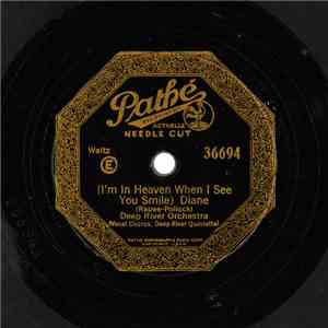 Deep River Orchestra, Willard Robison And His Orchestra - Diane / My Blue Heaven download mp3