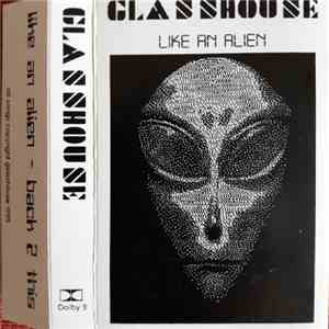 Glasshouse - Like An Alien download mp3