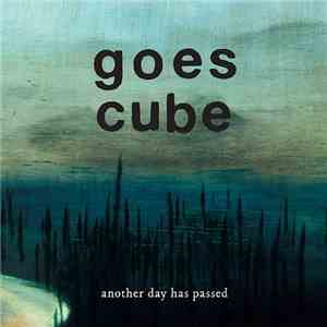 Goes Cube - Another Day Has Passed download mp3