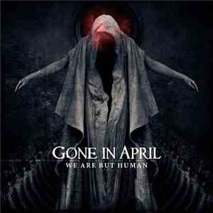 Gone In April - We Are But Human download mp3