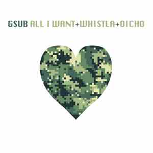 GSUB - All I Want download mp3