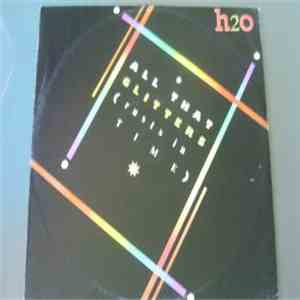 H2O  - All That Glitters (Rusts In Time) download mp3