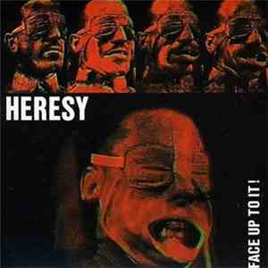 Heresy - Face Up To It! download mp3