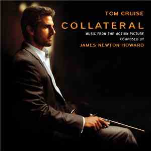 James Newton Howard - Collateral (Music From The Motion Picture) download mp3