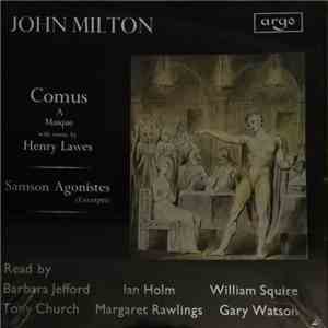 John Milton , Henry Lawes, Barbara Jefford, Ian Holm, William Squire, Tony Church, Margaret Rawlings, Gary Watson  - Comus / Samson Agonistes download mp3