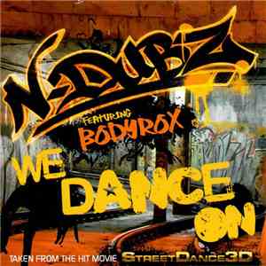 N-Dubz Featuring Bodyrox - We Dance On download mp3