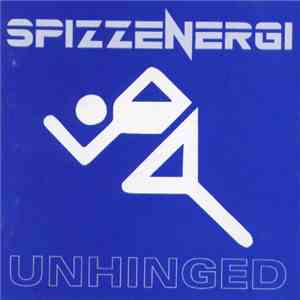 Spizzenergi - Unhinged download mp3