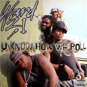 Ward 21 - U Know How We Roll download mp3
