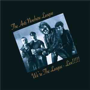 Anti-Nowhere League - We're The League - Live!!!!! mp3 download