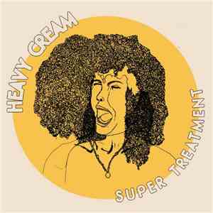 Heavy Cream - Super Treatment download mp3