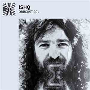 Ishq - Orbcast 001 download mp3