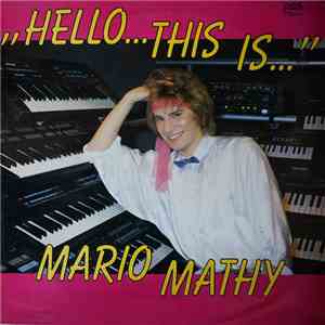 Mario Mathy - Hello...This Is...Mario Mathy !!! download mp3