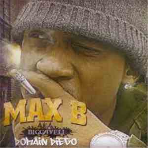 Max B a.k.a Biggaveli - Domain Diego download mp3