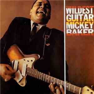 Mickey Baker - The Wildest Guitar download mp3