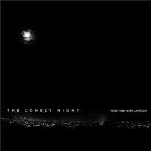 Moby & Mark Lanegan - The Lonely Night mp3 download