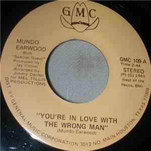 Mundo Earwood - You're In Love With The Wrong Man download mp3