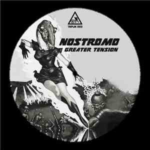 Nostromo  - Greater Tension download mp3