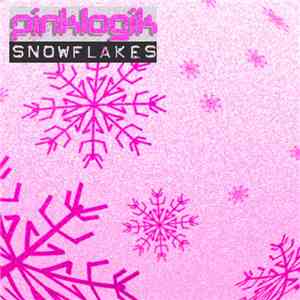 PinkLogik - Snowflakes download mp3