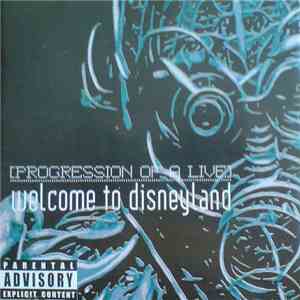 Progression Of A Live - Welcome To Disneyland download mp3