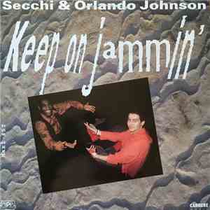 Secchi & Orlando Johnson - Keep On Jammin download mp3