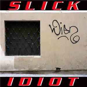Slick Idiot - Wein download mp3