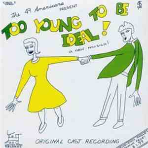 The 49 Americans - Too Young To Be Ideal! download mp3