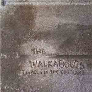 The Walkabouts - Travels In The Dustland download mp3