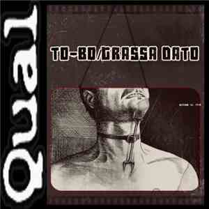 To-Bo / Grassa Dato - Qual download mp3