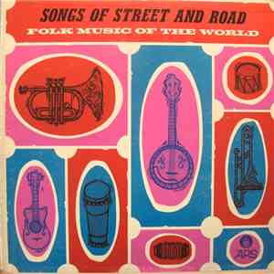 Various - Songs of Street And Road: Folk Music Of The World download mp3