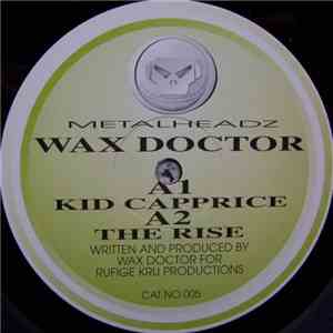Wax Doctor - Kid Capprice / The Rise download mp3