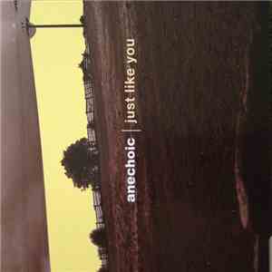 Anechoic - Just Like You download mp3