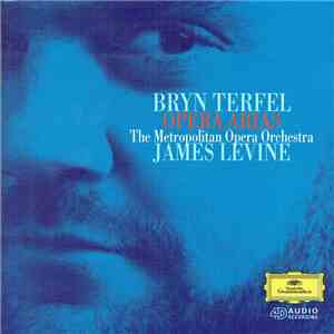 Bryn Terfel, The Metropolitan Opera Orchestra, James Levine  - Opera Arias download mp3