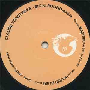 Claude VonStroke - Big N' Round (Remixes) download mp3
